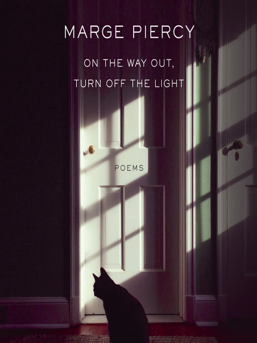 Title details for On the Way Out, Turn Off the Light by Marge Piercy - Wait list